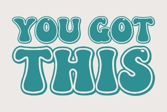 Download You Got This Groovy Bubble Letter Vector - Premium Resources